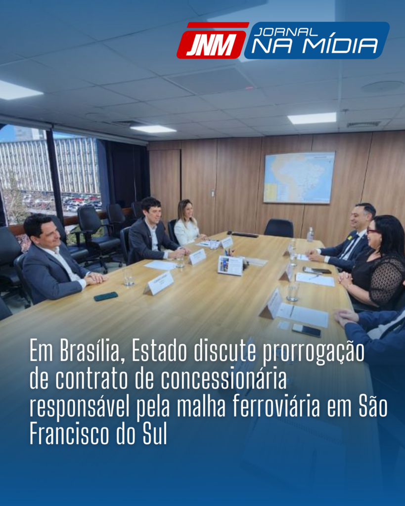 Em Brasília, Estado discute prorrogação de contrato de concessionária responsável pela malha ferroviária em São Francisco do Sul