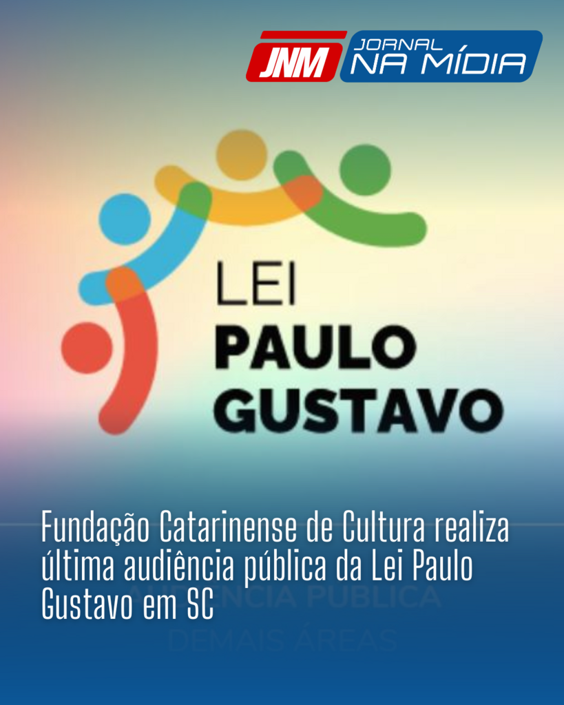 Fundação Catarinense de Cultura realiza última audiência pública da Lei Paulo Gustavo em SC