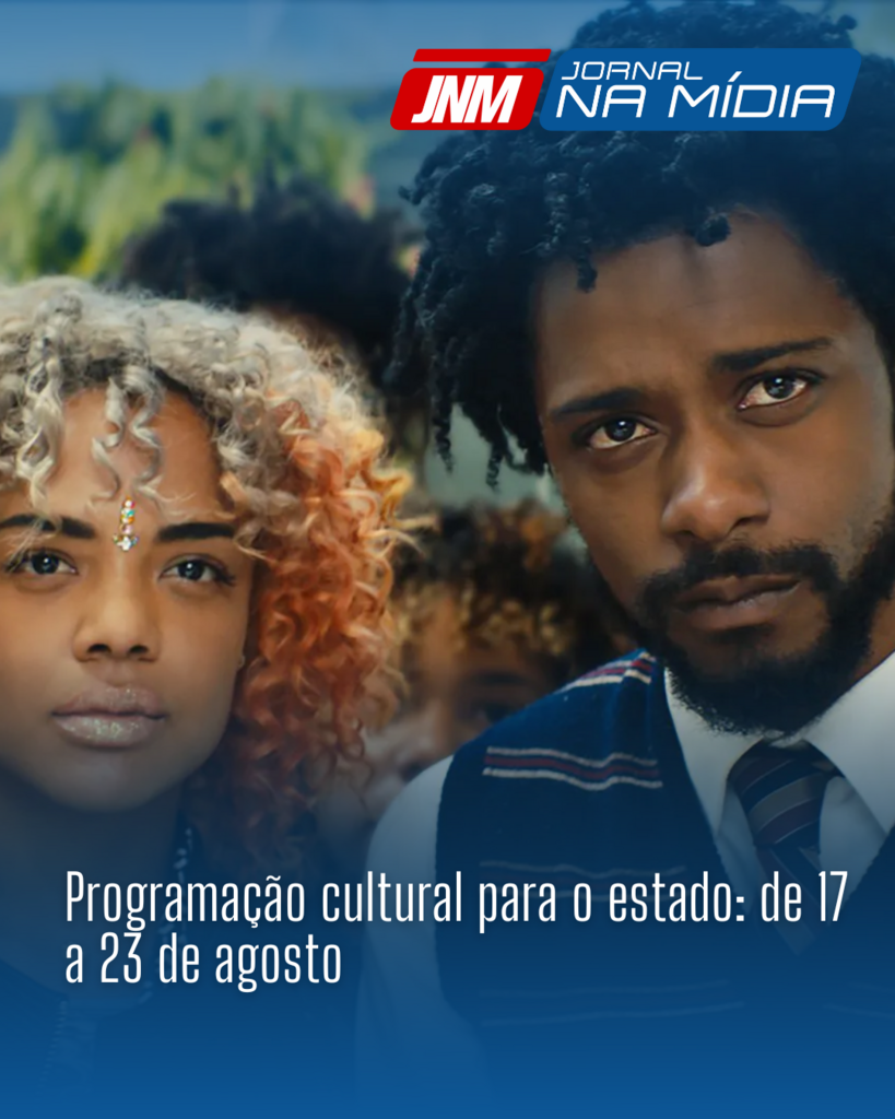 Programação cultural para o estado: de 17 a 23 de agosto