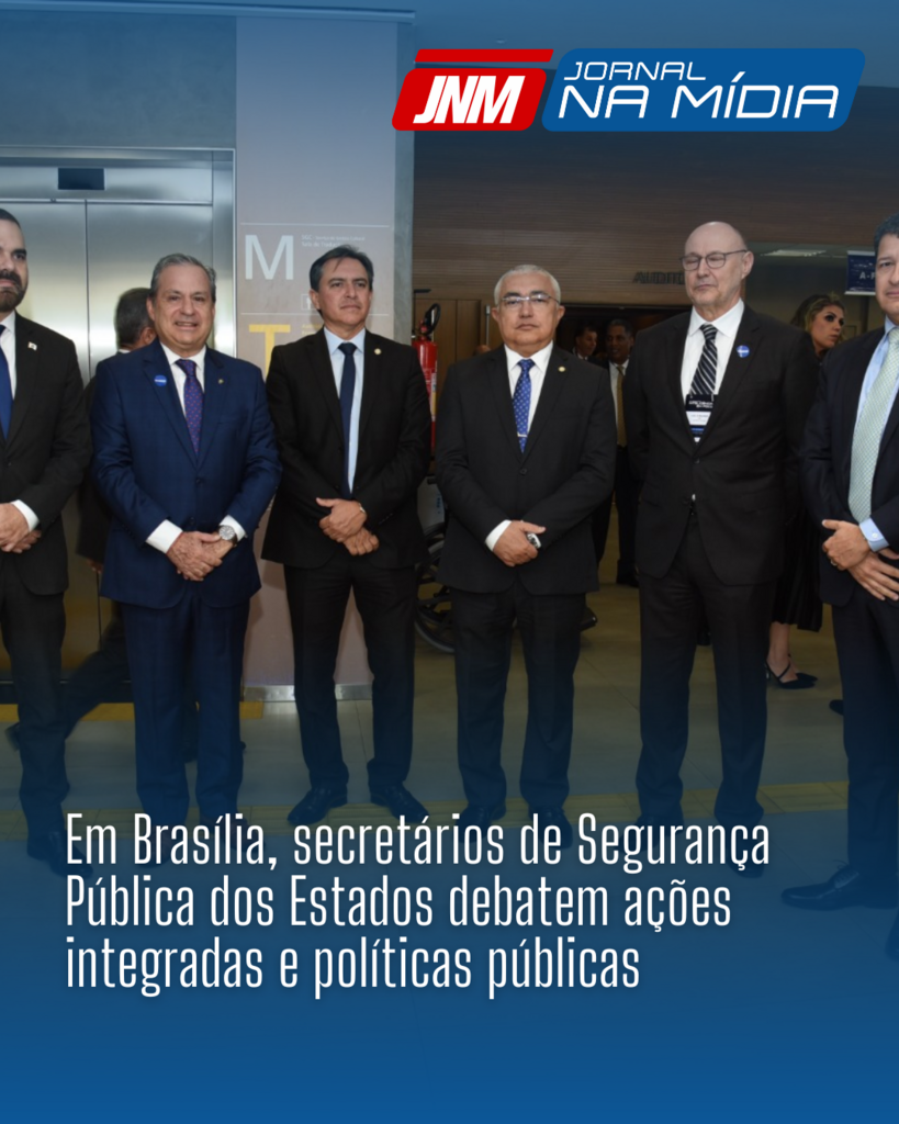Em Brasília, secretários de Segurança Pública dos Estados debatem ações integradas e políticas públicas