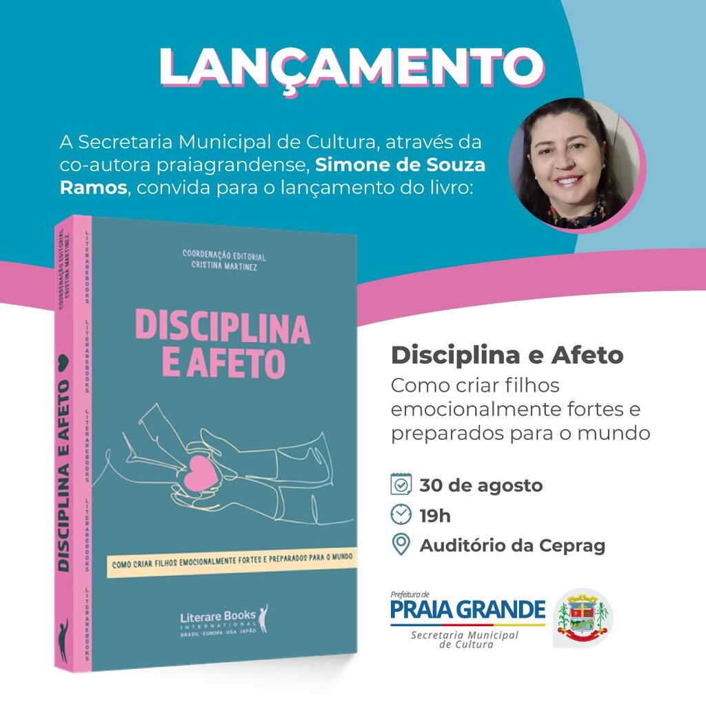 O LIVRO “DISCIPLINA E AFETO: COMO CRIAR FILHOS EMOCIONALMENTE FORTES E PREPARADOS PARA O MUNDO” SERÁ LANÇADO EM PRAIA GRANDE