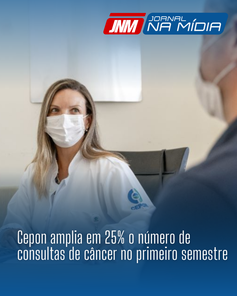 Cepon amplia em 25% o número de consultas de câncer no primeiro semestre