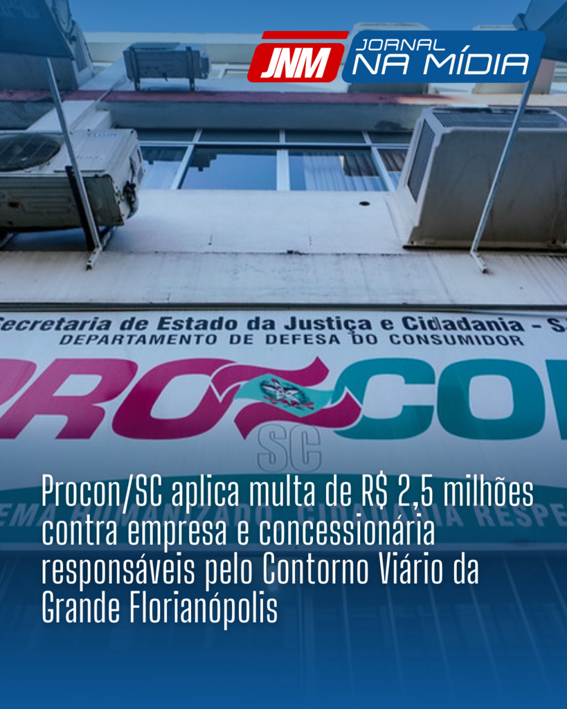 Procon/SC aplica multa de R$ 2,5 milhões contra empresa e concessionária responsáveis pelo Contorno Viário da Grande Florianópolis