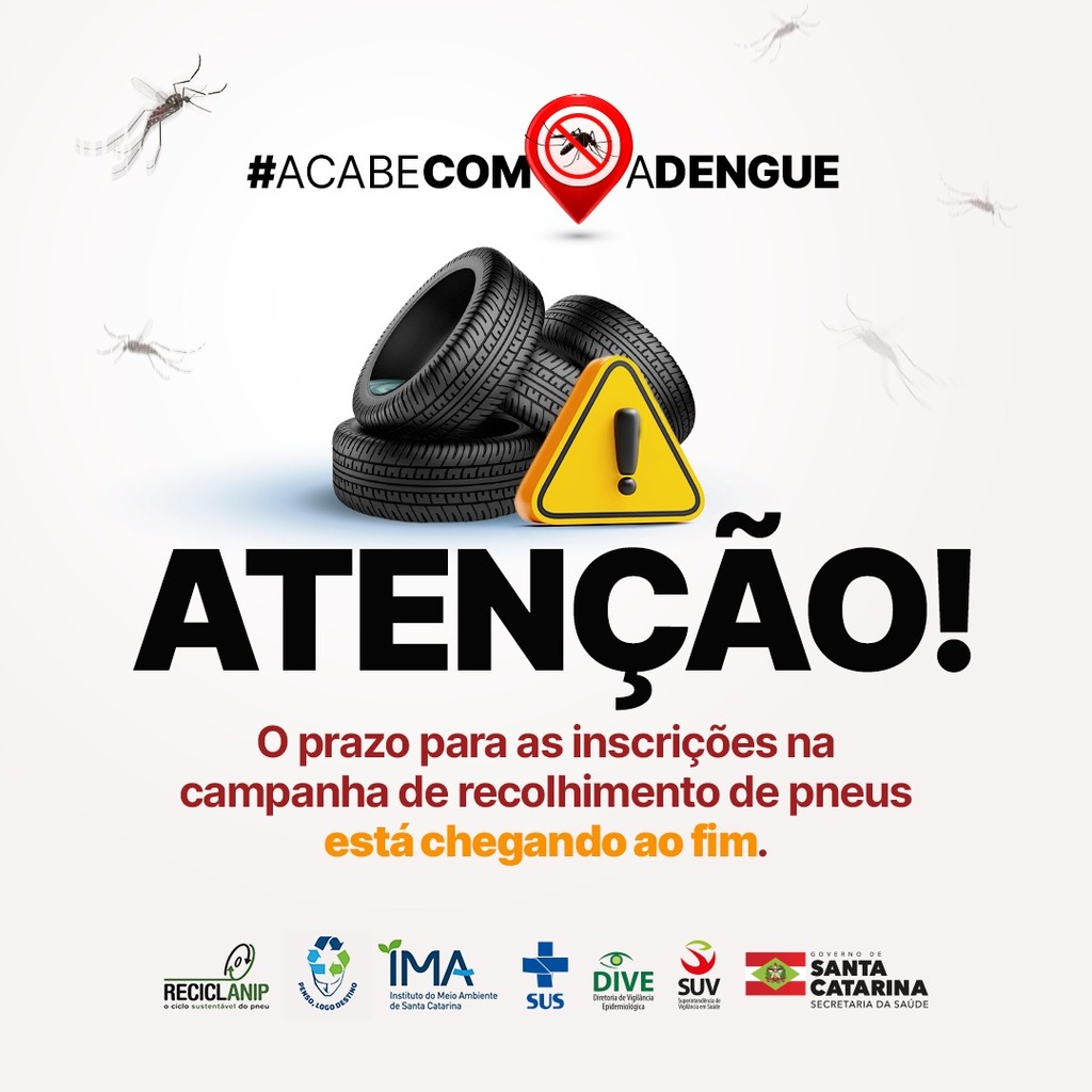 DENGUE EM SC: FIM DO PRAZO PARA AS INSCRIÇÕES DA SEMANA DE MOBILIZAÇÃO PARA RECOLHIMENTO DE PNEUS