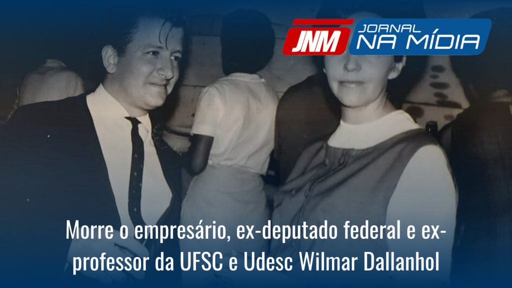 Morre o empresário, ex-deputado federal e ex-professor da UFSC e Udesc Wilmar Dallanhol