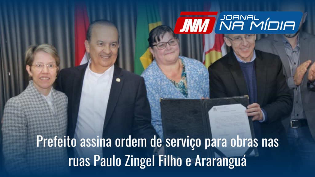 Prefeito assina ordem de serviço para obras nas ruas Paulo Zingel Filho e Araranguá