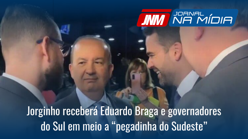 Jorginho receberá Eduardo Braga e governadores do Sul em meio a “pegadinha do Sudeste”