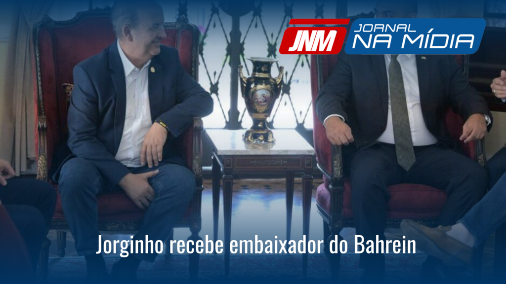 Jorginho recebe embaixador do Bahrein