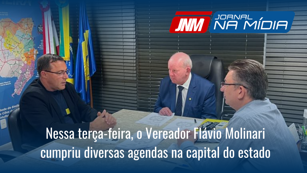 Nessa terça-feira, o Vereador Flávio Molinari cumpriu diversas agendas na capital do estado