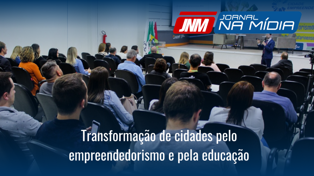 Transformação de cidades pelo empreendedorismo e pela educação