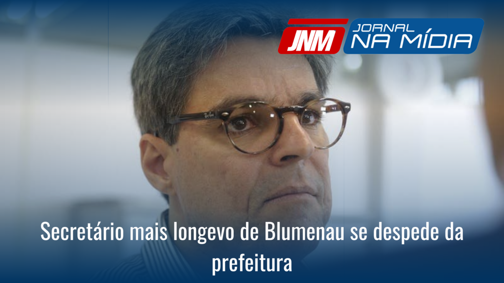 Secretário mais longevo de Blumenau se despede da prefeitura