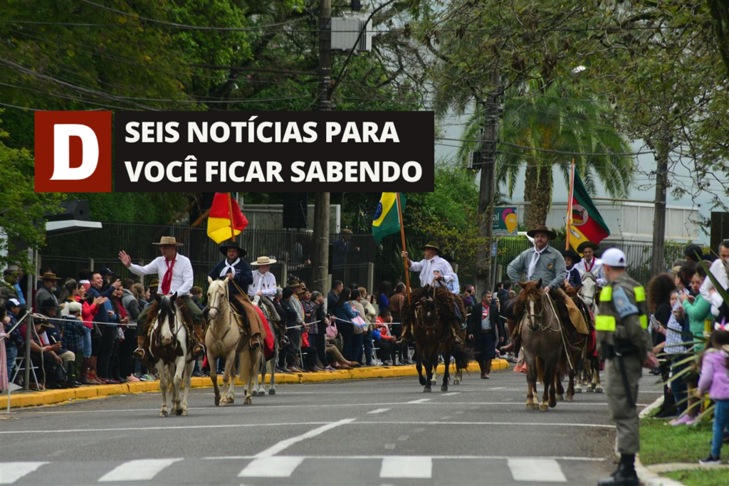 Desfile do dia 20 de setembro é cancelado em Santa Maria e outras 5 notícias
