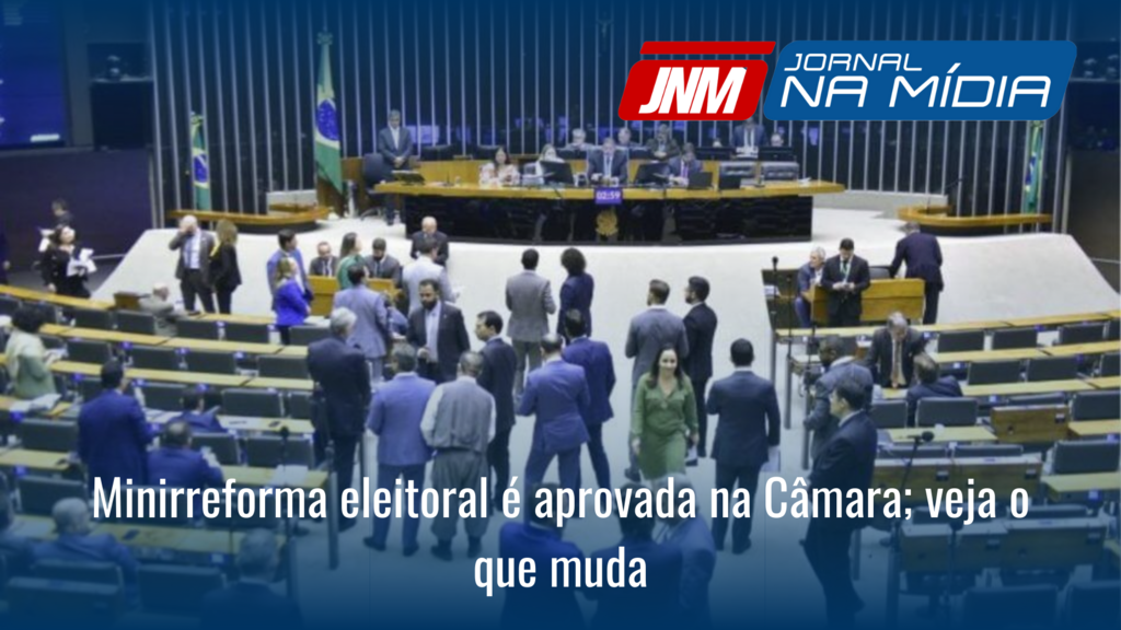 Minirreforma eleitoral é aprovada na Câmara; veja o que muda