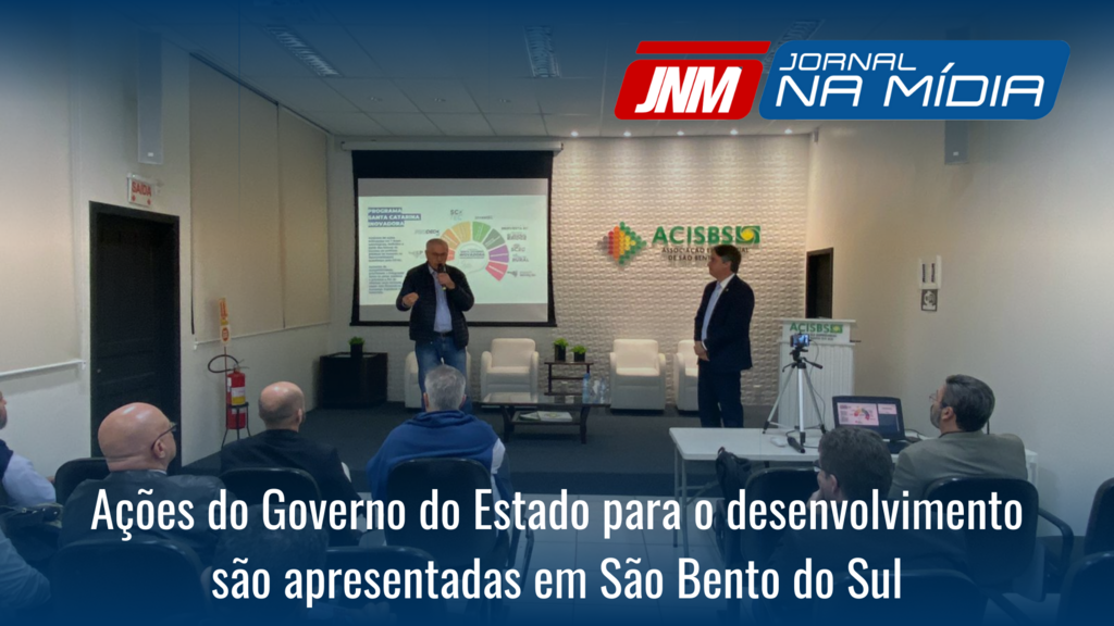 Ações do Governo do Estado para o desenvolvimento são apresentadas em São Bento do Sul