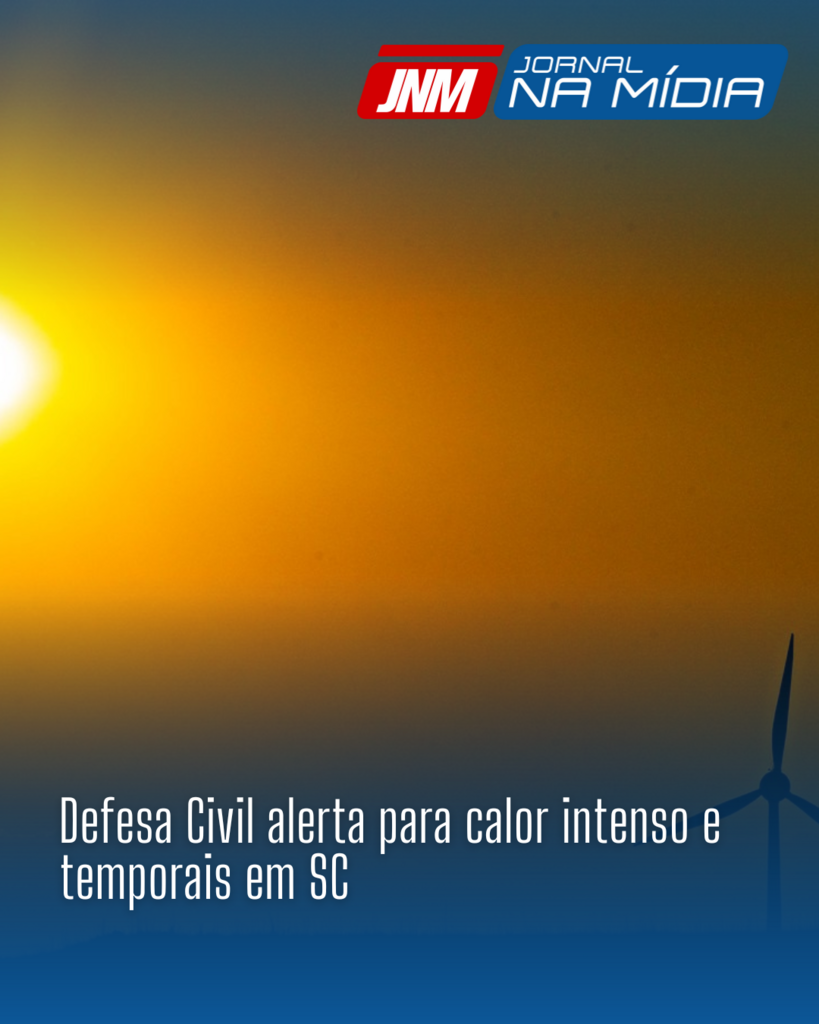 Defesa Civil alerta para calor intenso e temporais em SC