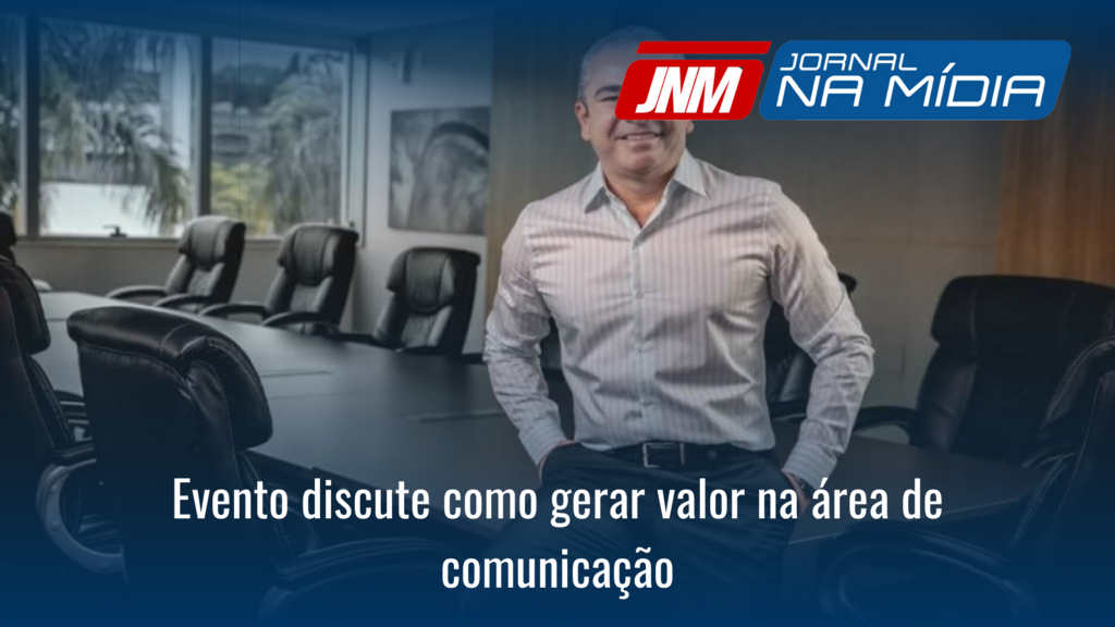 Evento discute como gerar valor na área de comunicação