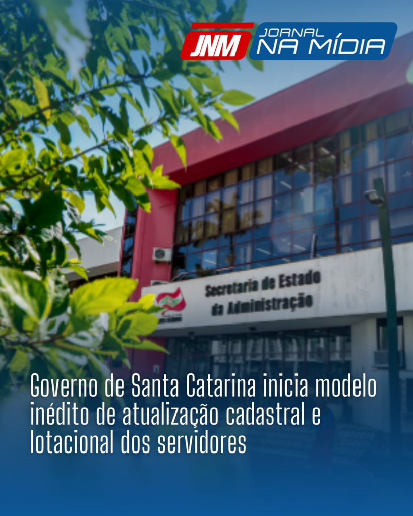 Governo de Santa Catarina inicia modelo inédito de atualização cadastral e lotacional dos servidores