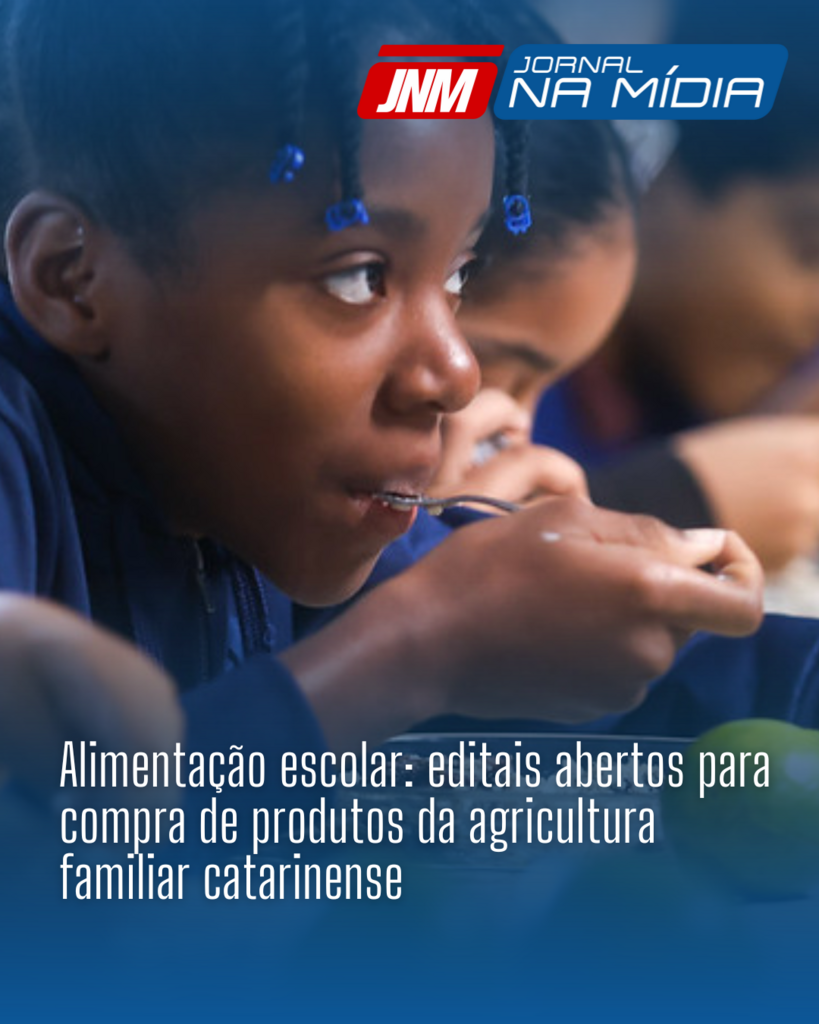 Alimentação escolar: editais abertos para compra de produtos da agricultura familiar catarinense