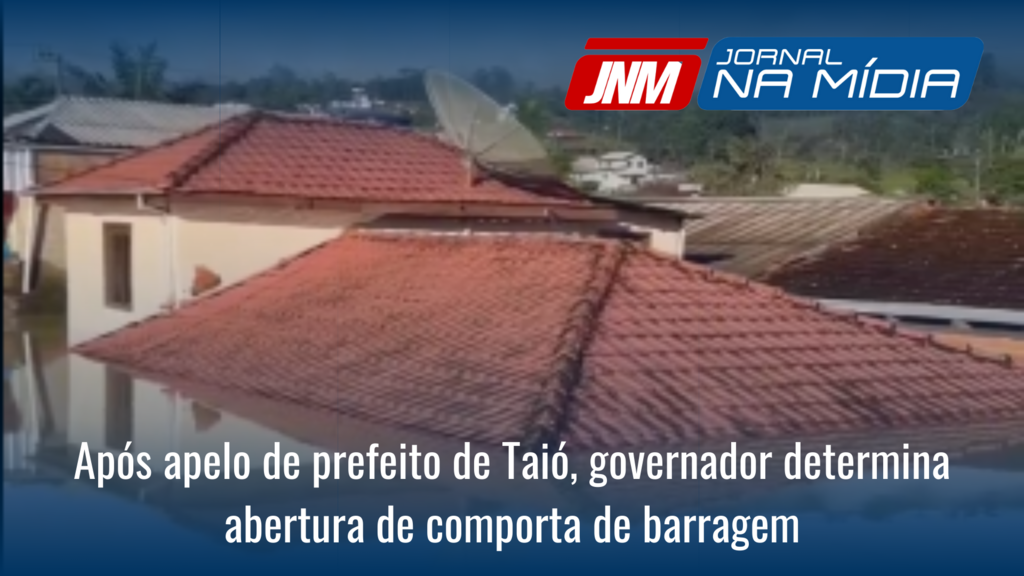 Após apelo de prefeito de Taió, governador determina abertura de comporta de barragem