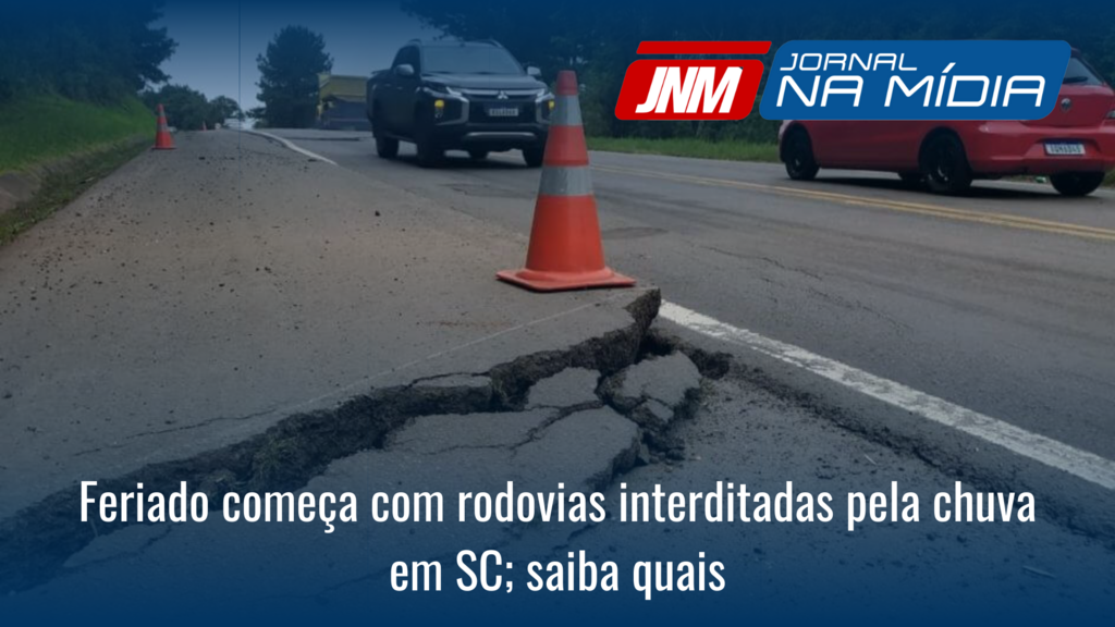 Feriado começa com rodovias interditadas pela chuva em SC; saiba quais