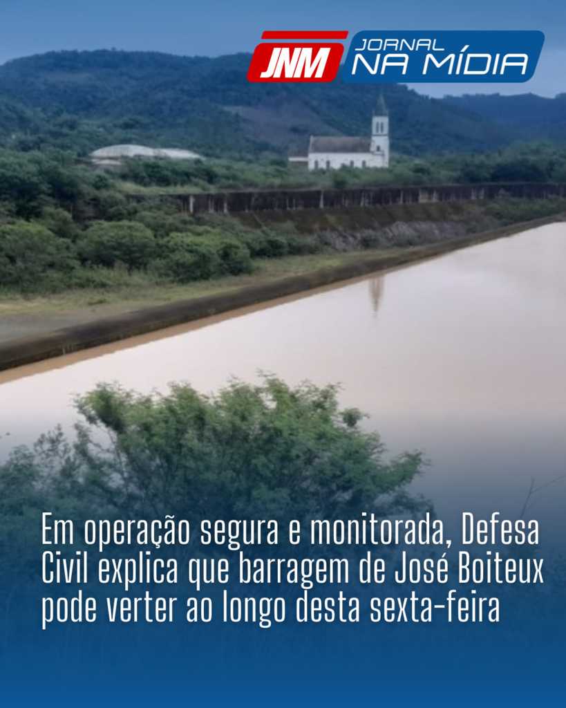 Em operação segura e monitorada, Defesa Civil explica que barragem de José Boiteux pode verter ao longo desta sexta-feira