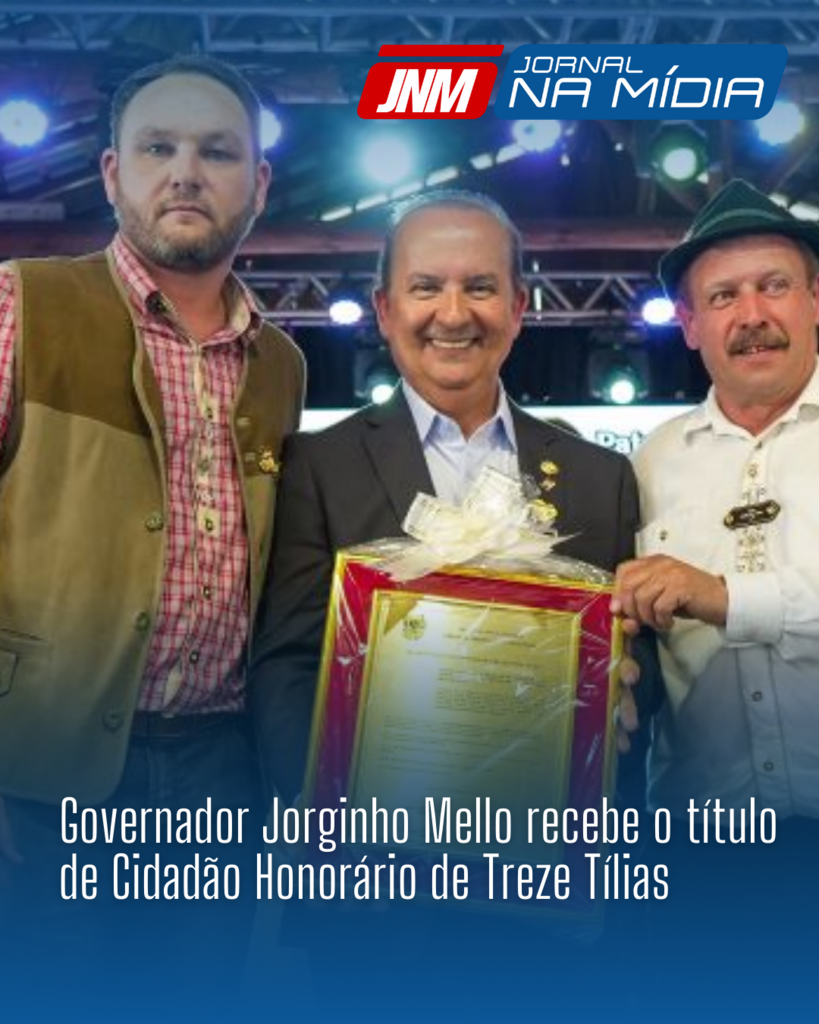 Governador Jorginho Mello recebe o título de Cidadão Honorário de Treze Tílias