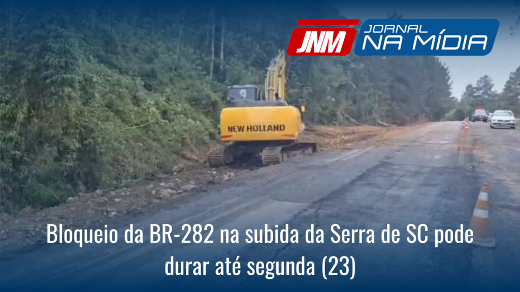 Bloqueio da BR-282 na subida da Serra de SC pode durar até segunda (23)