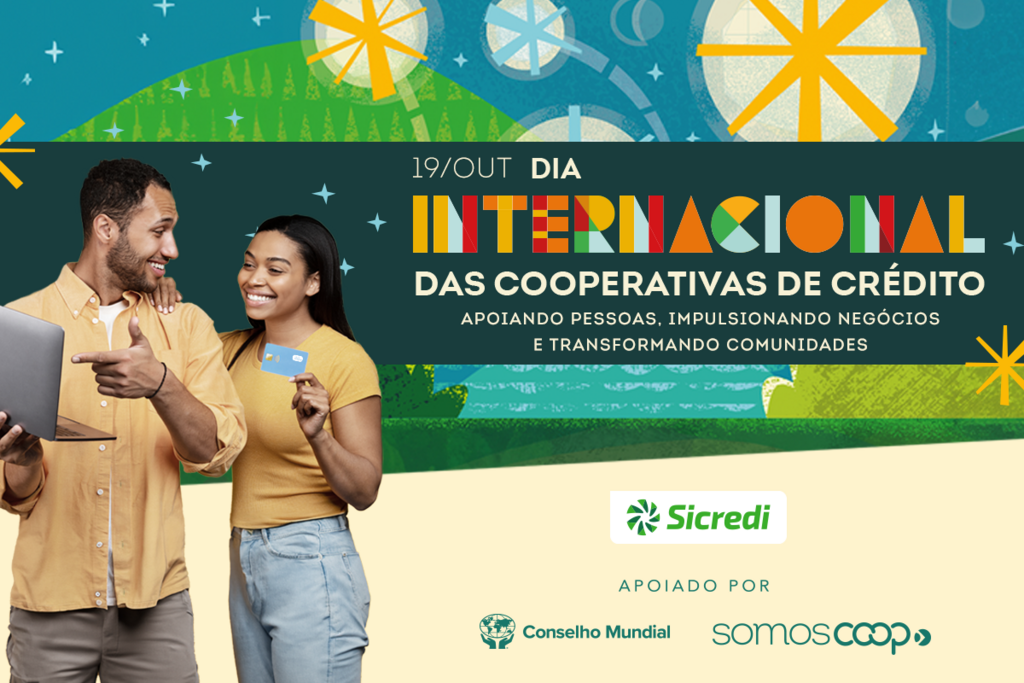 Sicredi celebra a força do segmento no Dia Internacional das
Cooperativas de Crédito