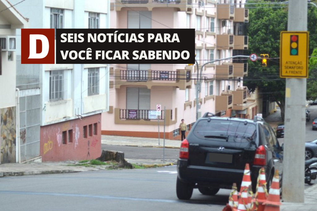 Semáforos no cruzamento das ruas Vale Machado e Floriano Peixoto começam a funcionar nesta sexta em Santa Maria e outras 5 notícias