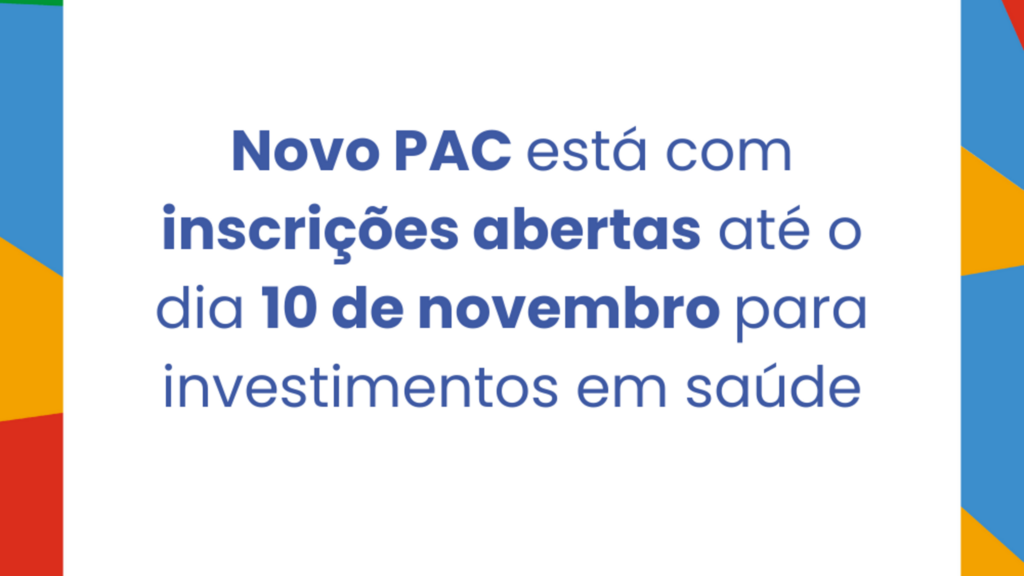 Novo PAC Saúde está com inscrições abertas para investimentos