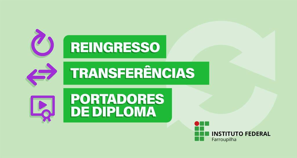 IFFAR ABRE INSCRIÇÕES PARA REINGRESSO E TRANSFERÊNCIAS