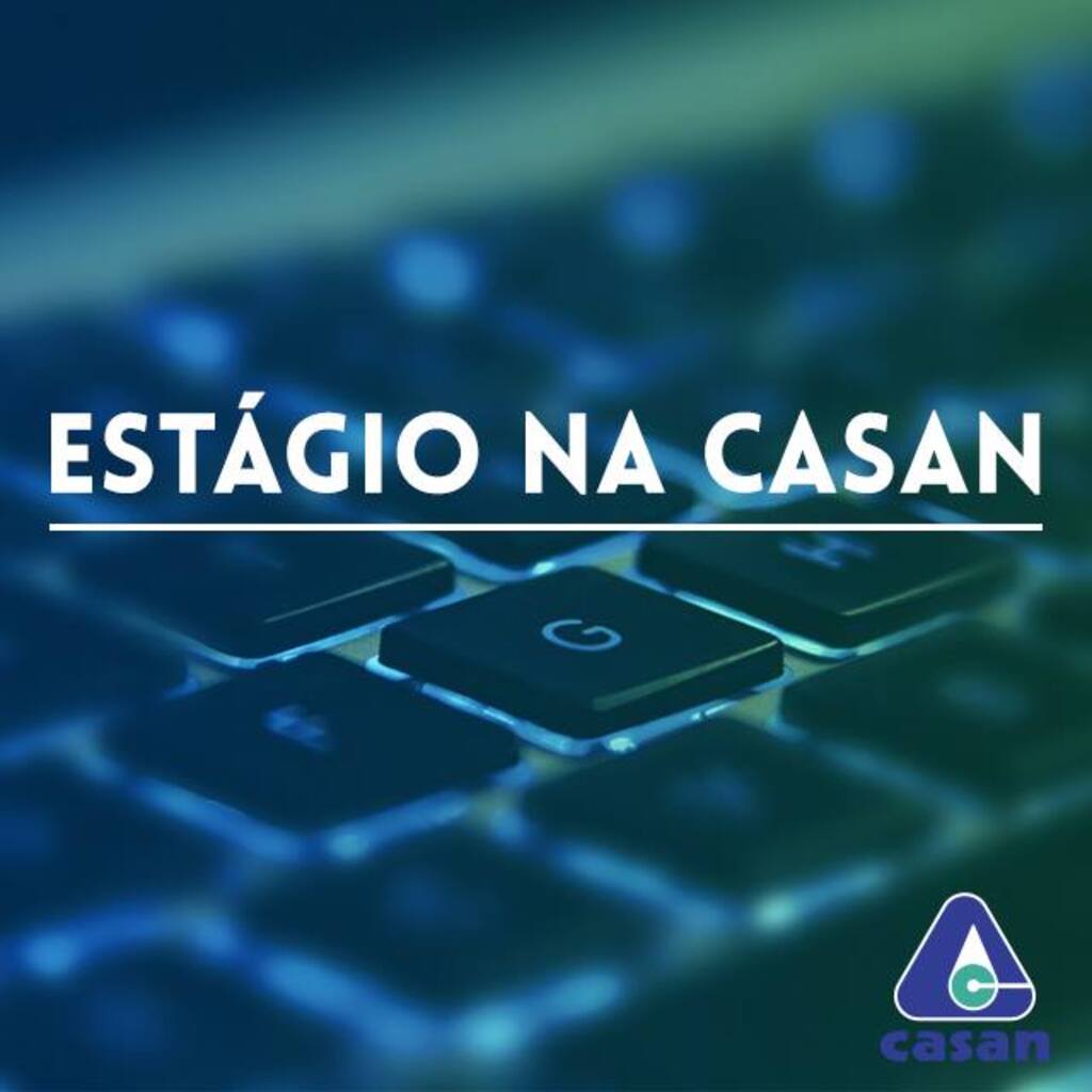 CASAN OFERTA VAGAS DE ESTÁGIO EM 16 MUNICÍPIOS