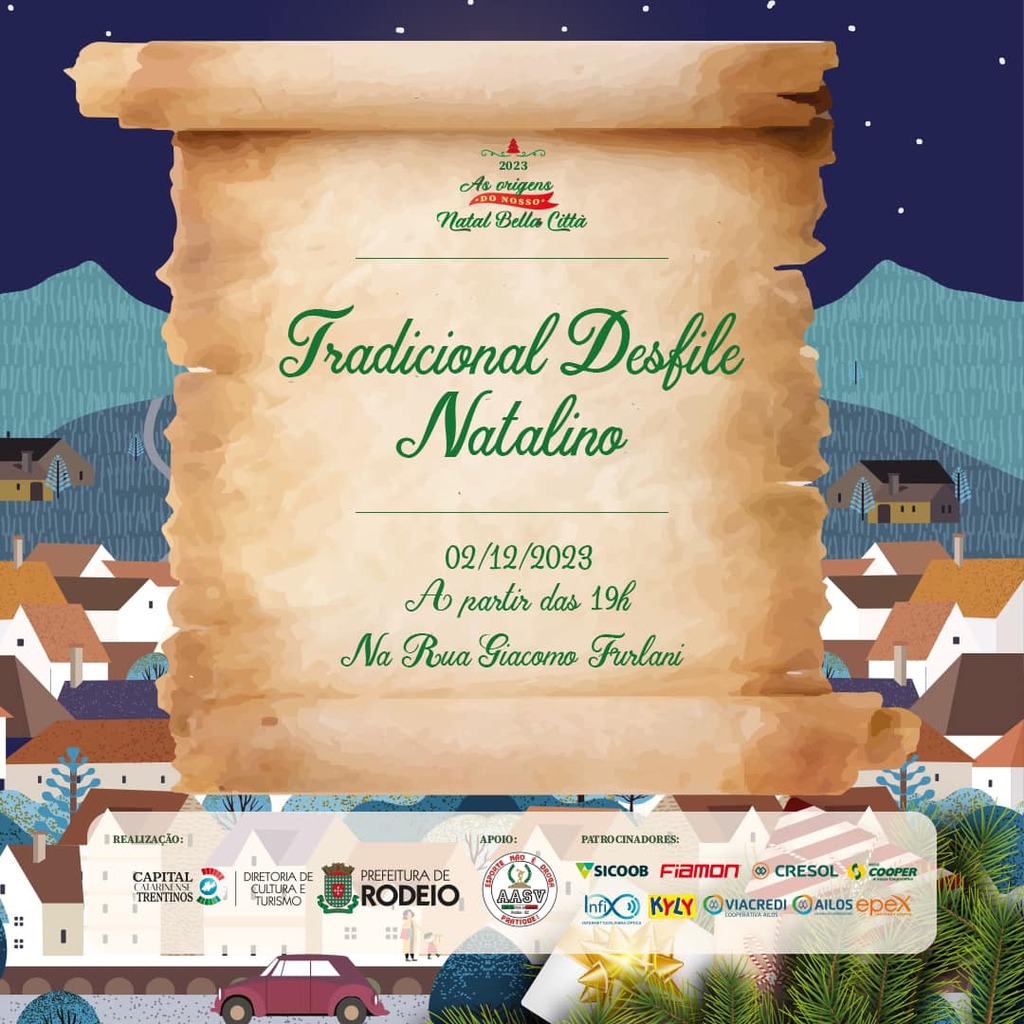 PARTICIPE DO TRADICIONAL DESFILE NATALINO DO MUNICÍPIO DE RODEIO DURANTE PROGRAMAÇÃO DE ABERTURA DO NATAL BELLA CITTÀ 2023