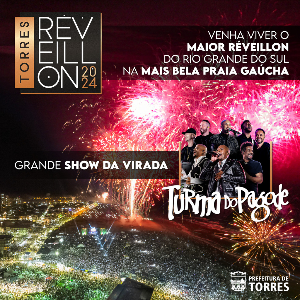 TORRES SE PREPARA PARA A GRANDE FESTA DE RÉVEILLON, TURMA DO PAGODE SERÁ A ATRAÇÃO PRINCIPAL