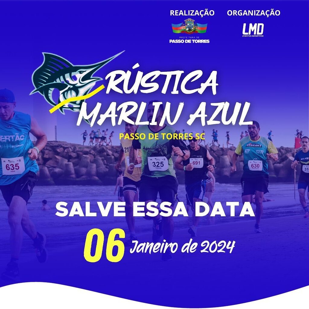 3ª CORRIDA RÚSTICA MARLIN AZUL EM PASSO DE TORRES SERÁ REALIZADA NO DIA 06 DE JANEIRO