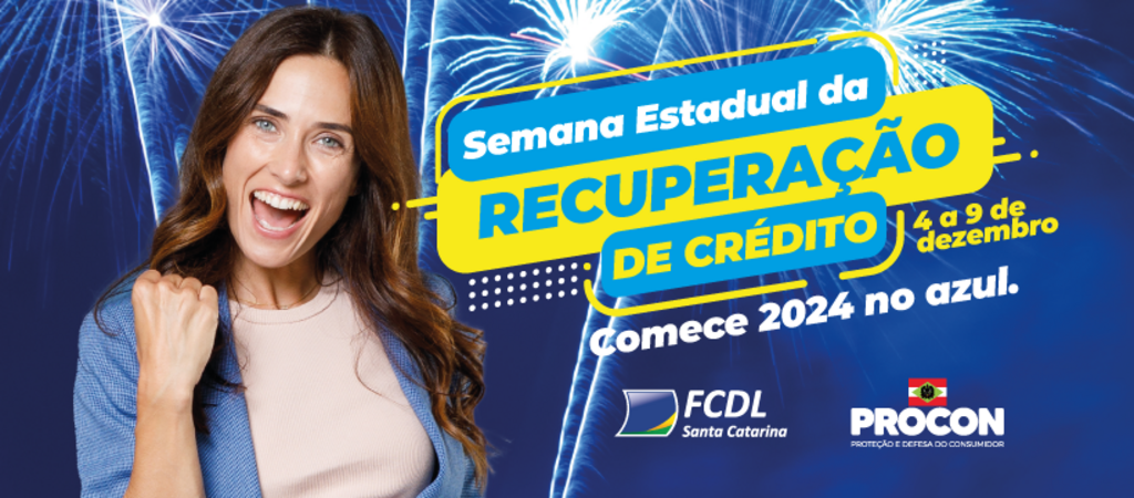Semana Estadual da Recuperação de Crédito da FCDL inicia hoje