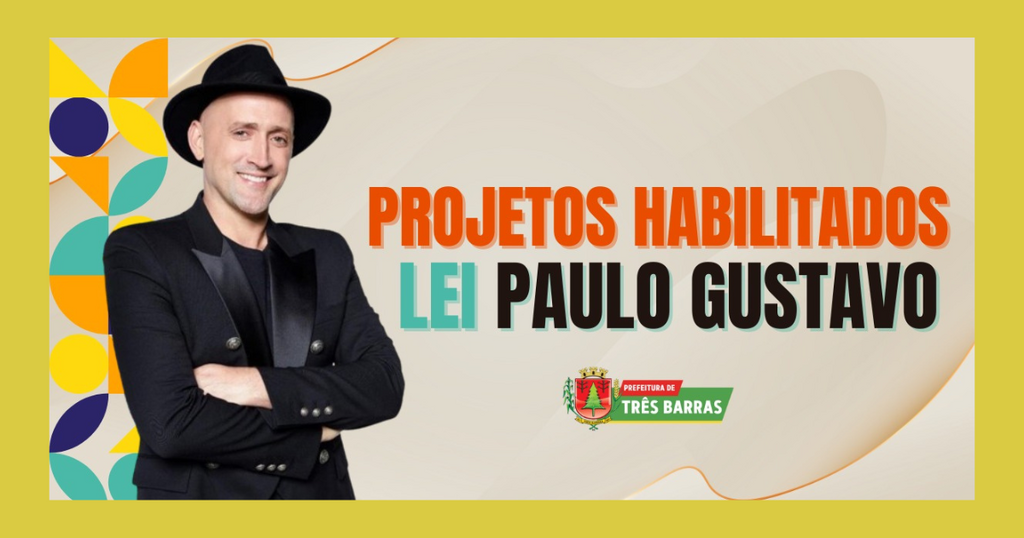 RESULTADO FINAL DOS PROJETOS SELECIONADOS PELA LEI PAULO GUSTAVO EM TRÊS BARRAS