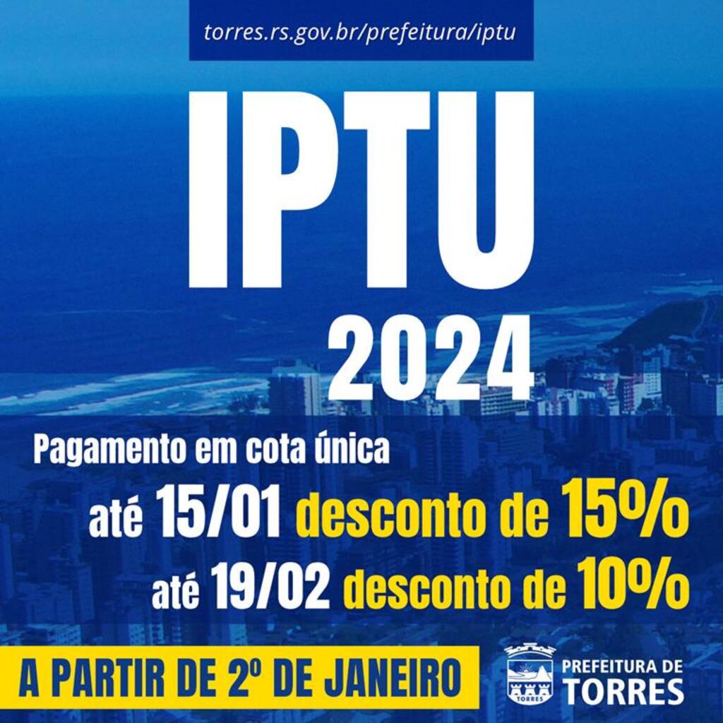 GUIAS DO IPTU 2024 ESTÃO DISPONÍVEIS 
NO SITE DA PREFEITURA DE TORRES