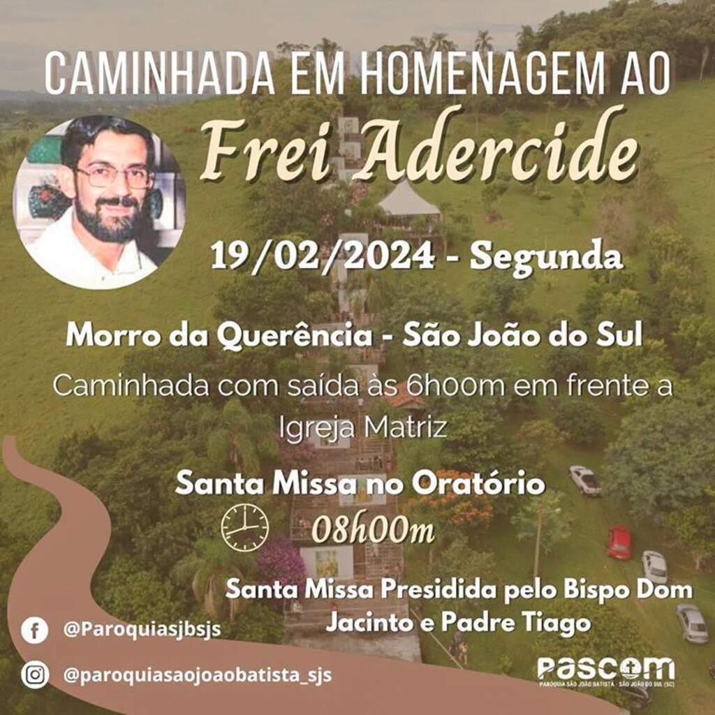 TUDO PRONTO PARA A 31ª CAMINHADA EM HONRA  AO FREI ADERCIDE DOS SANTOS SILVA EM SÃO JOÃO DO SUL