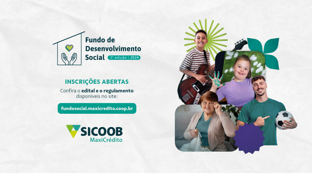 2ª edição do Fundo de Desenvolvimento Social do Sicoob MaxiCrédito está com inscrições abertas