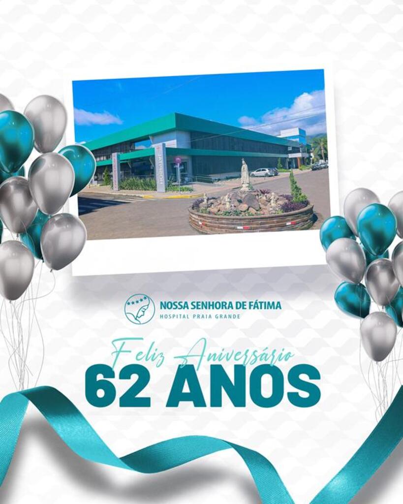 HOSPITAL DE PRAIA GRANDE CELEBRA 62 ANOS COMO REFERÊNCIA  EM SAÚDE NO SUL DE SANTA CATARINA