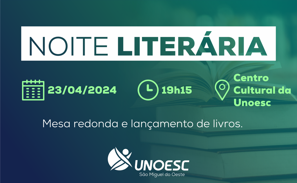 Unoesc promove Noite Literária em celebração ao Dia Mundial do Livro