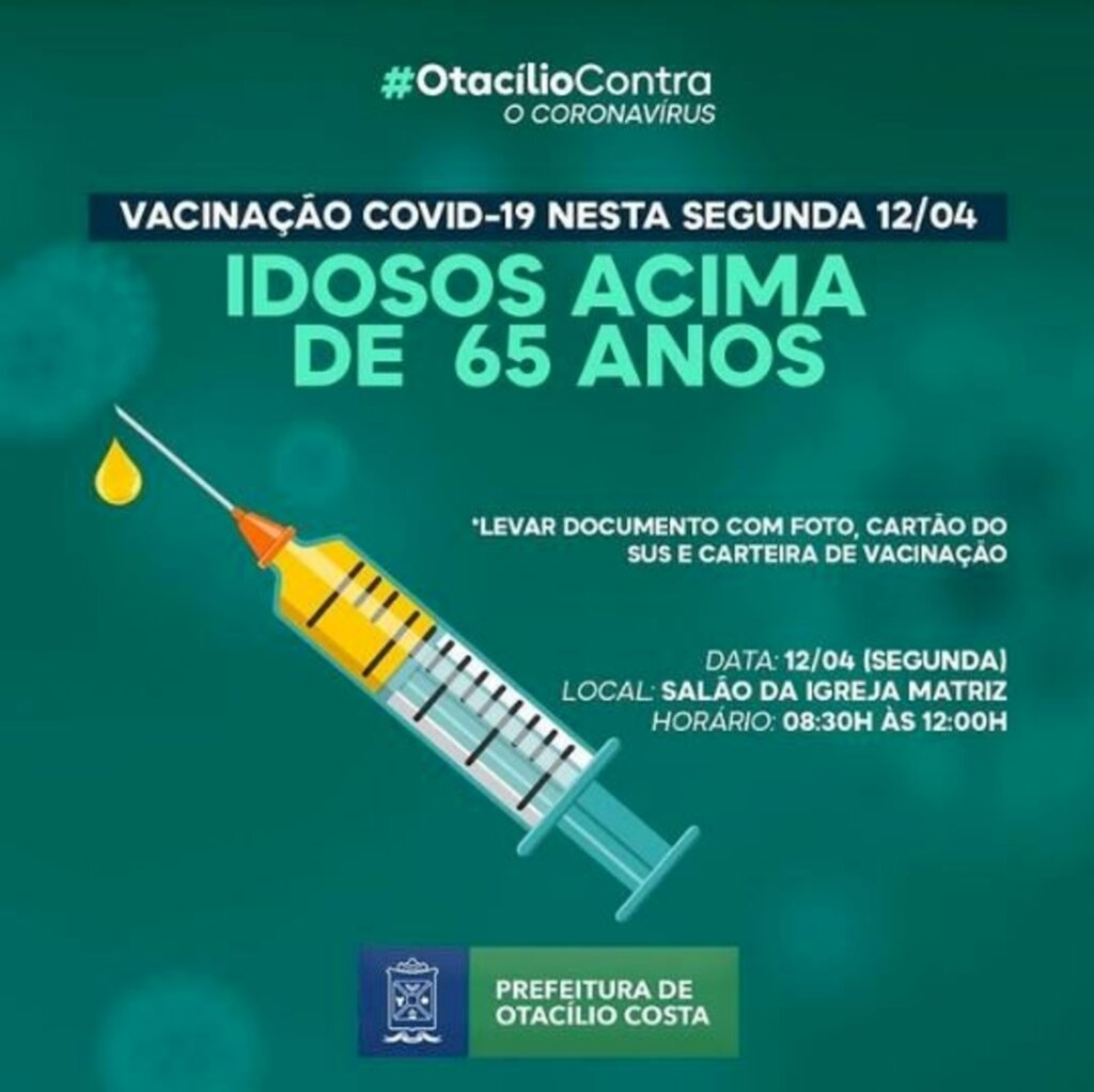 Vacina da covid-19: Idosos acima dos 65 anos poderão ser vacinados em Otacílio Costa