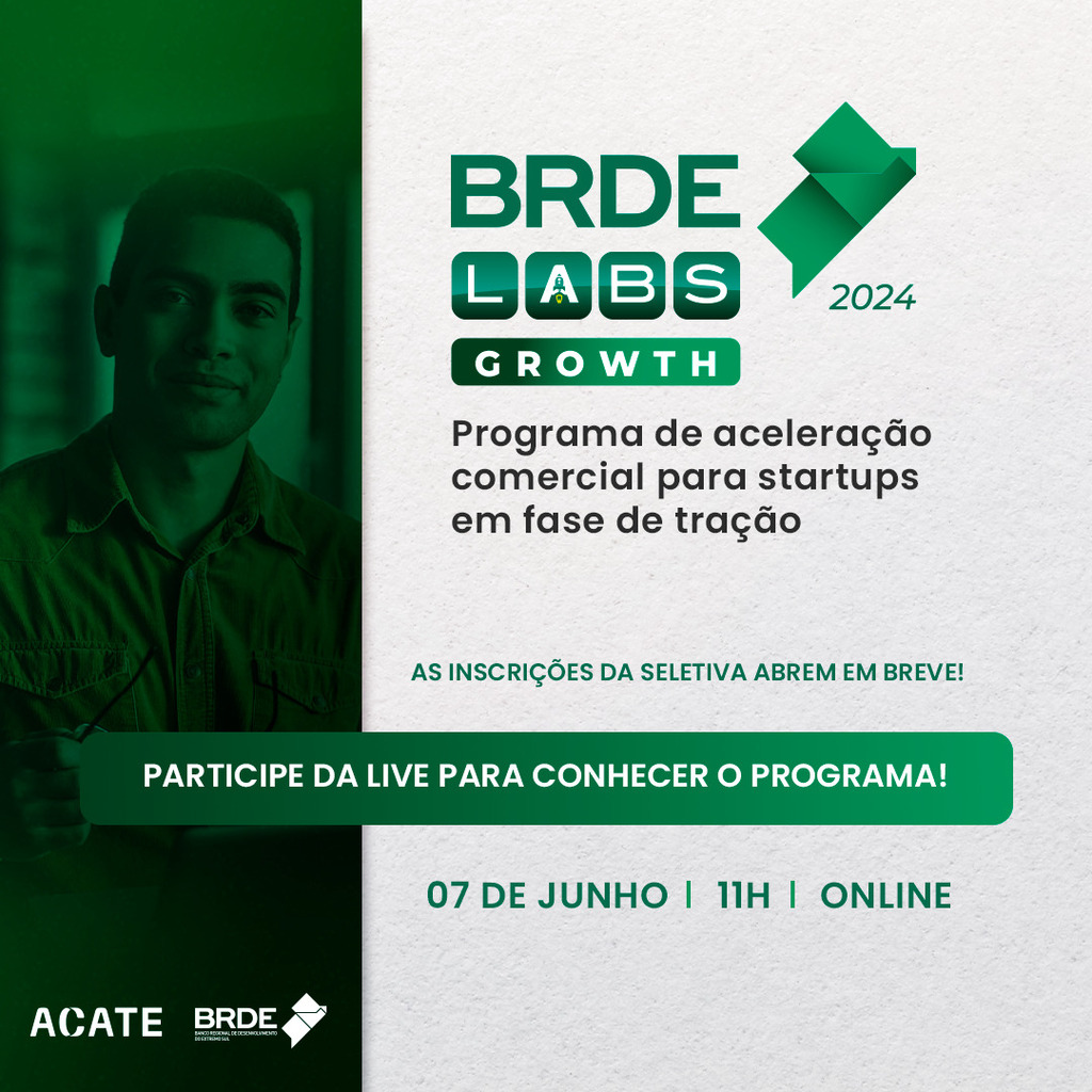 BRDE e ACATE lançam etapa Growth do BRDE Labs SC 2024 no dia 07 de junho