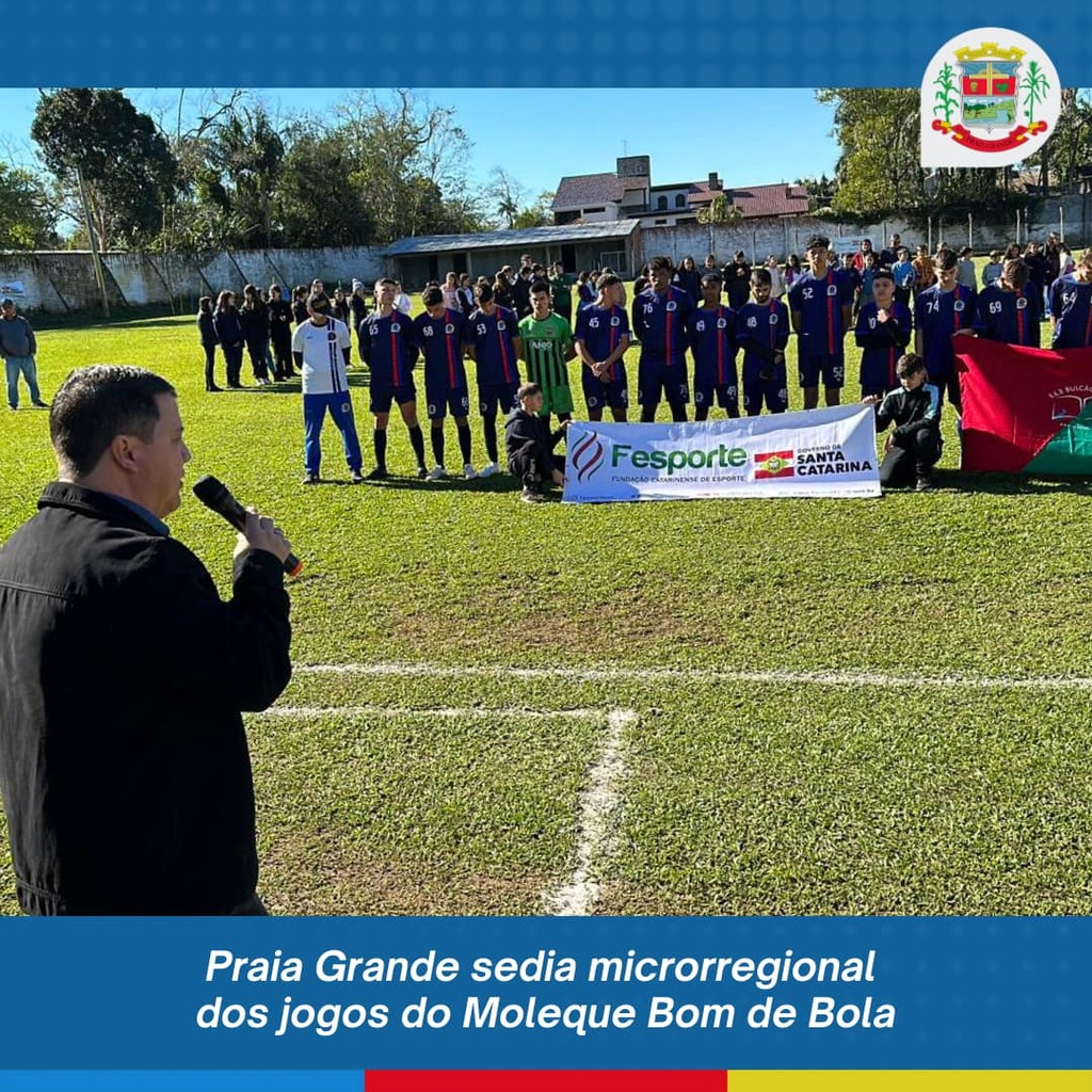 MUNICÍPIO DE PRAIA GRANDE SEDIA JOGOS DA MICRORREGIONAL DO MOLEQUE BOM DE BOLA