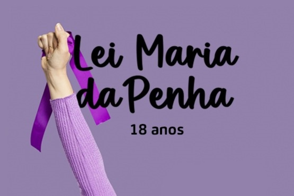 Lei Maria da Penha completa 18 anos como um marco no combate à violência contra a mulher