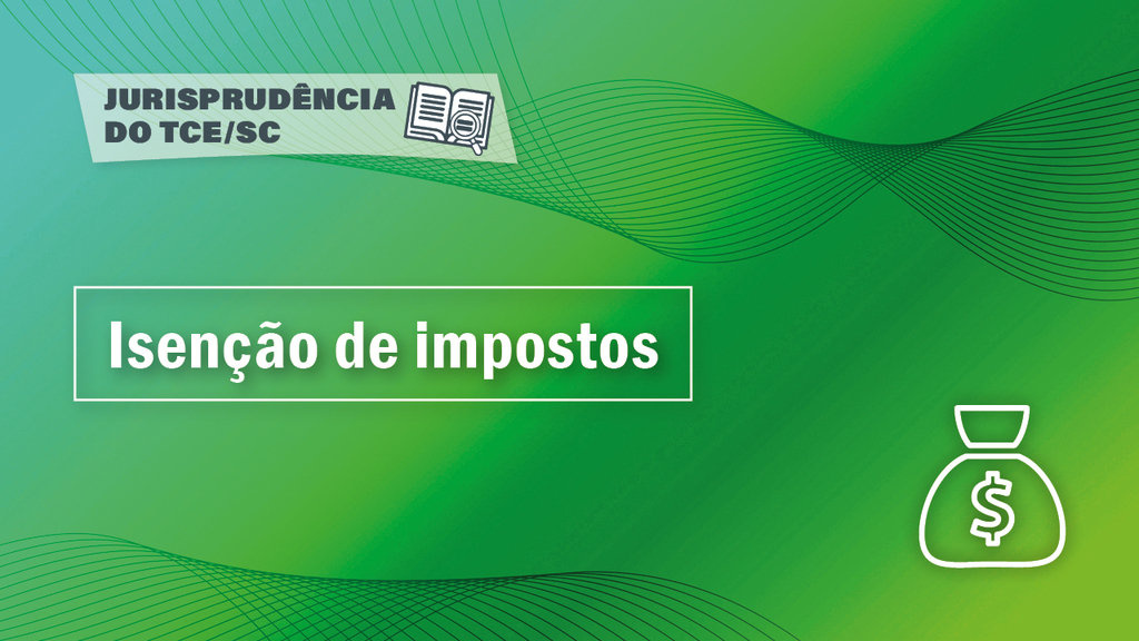 Prefeituras não podem definir isenção de impostos sem estudo de impacto financeiro