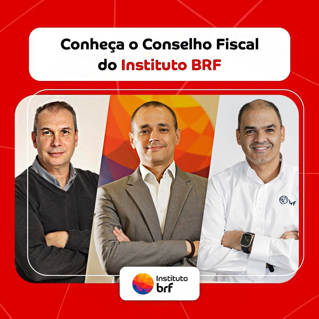  Conheça o Conselho Fiscal do Instituto BRF 