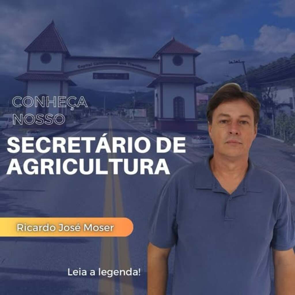 RICARDO JOSÉ MOSER, SERÁ O SECRETÁRIO DE AGRICULTURA DE RODEIO
