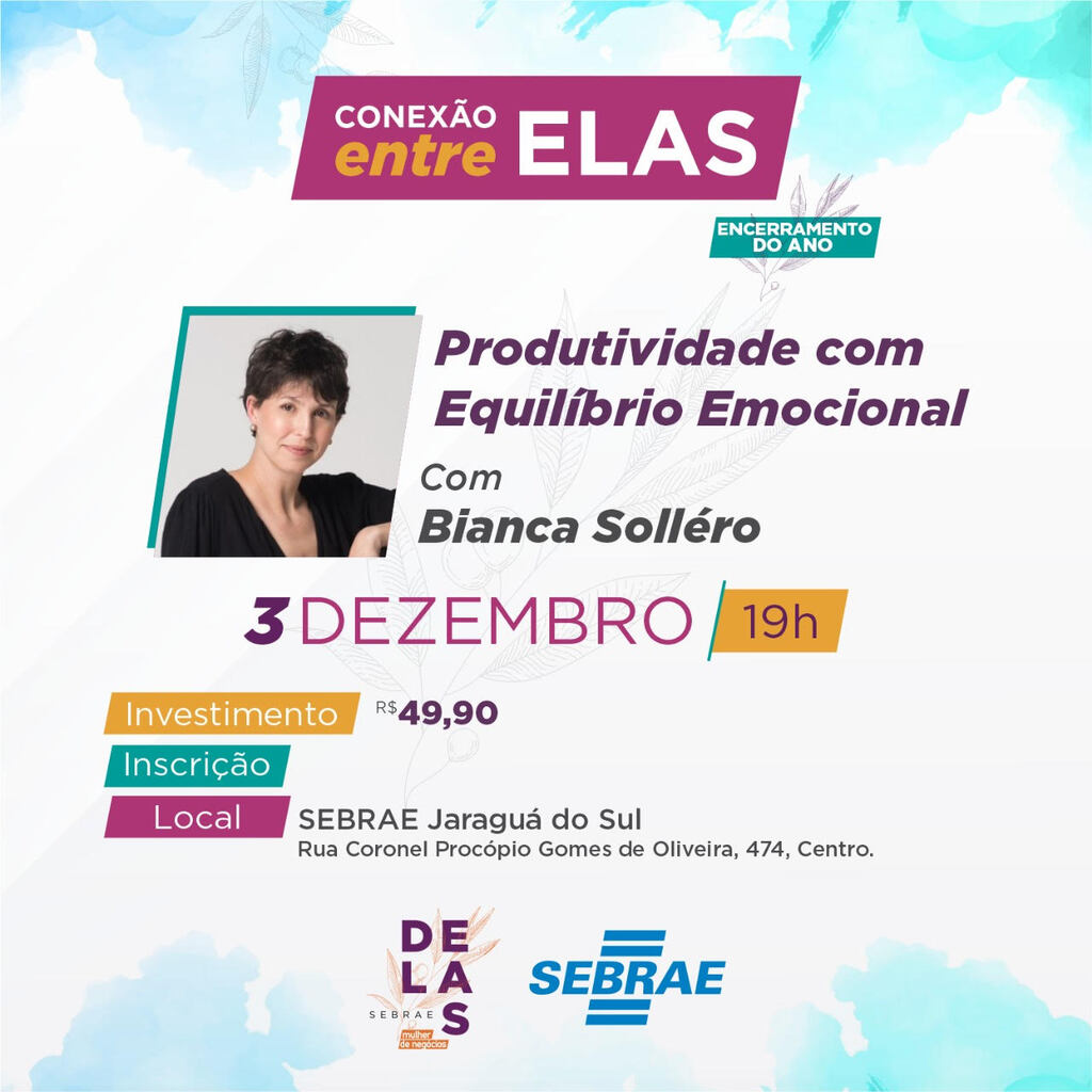 Programa Sebrae Delas encerra o ano em Jaraguá do Sul com palestra sobre produtividade e equilíbrio emocional para empreendedoras